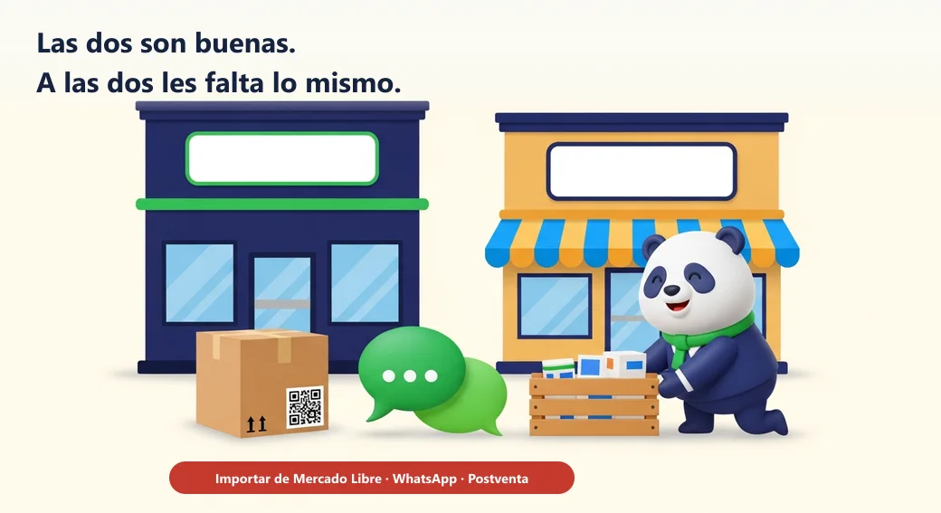 Las dos son buenas: a las dos les falta lo mismo —importar de Mercado Libre, WhatsApp y postventa